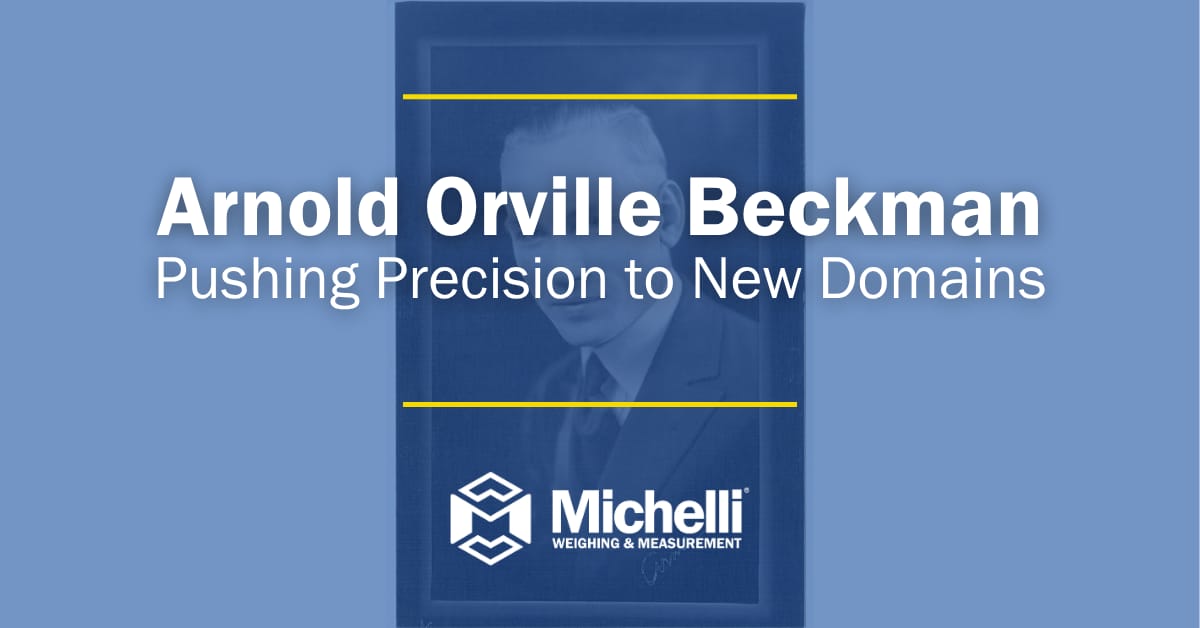Arnold Orville Beckman: Pushing Precision to New Domains