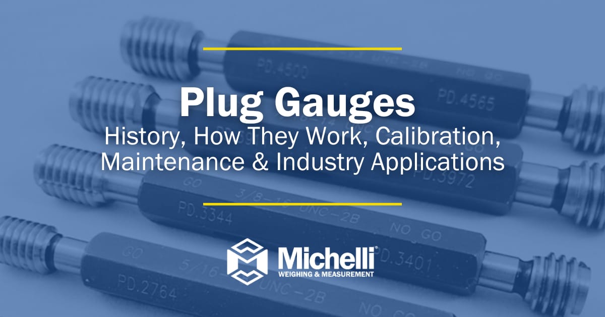 Plug gauge blog post featured image — history, calibration, maintenance and more by Michelli Weighing &amp; Measurement